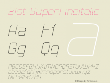 21st SuperFineItalic Version 001.000 Font Sample