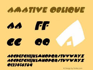 Amative Oblique 1.0 Tue Oct 11 14:11:28 1994 Font Sample