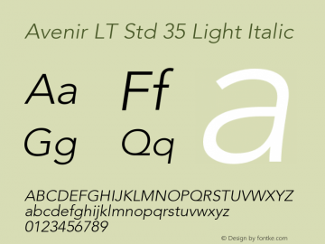 Avenir LT Std 35 Light Italic OTF 1.029;PS 001.001;Core 1.0.33;makeotf.lib1.4.1585 Font Sample