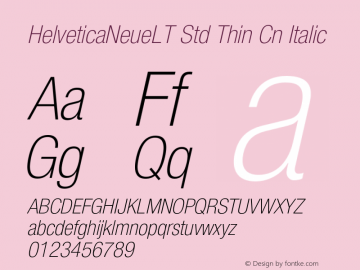 HelveticaNeueLT Std Thin Cn Italic OTF 1.029;PS 001.000;Core 1.0.33;makeotf.lib1.4.1585 Font Sample