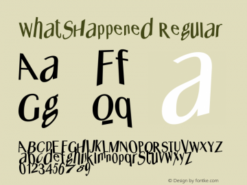 WhatsHappened Regular 1.0 2004-06-13 Font Sample