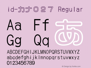id-カナ０２７ Regular 2.01105 Font Sample
