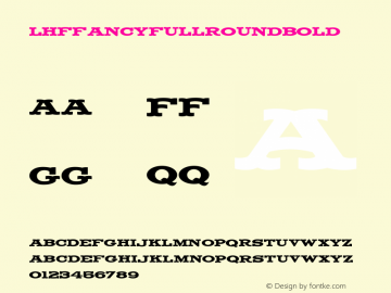 LHFFancyFullRoundBold ☞ (1.0);com.myfonts.letterheadfonts.lhf-fancy-full.round-bold.wfkit2.3za1 Font Sample