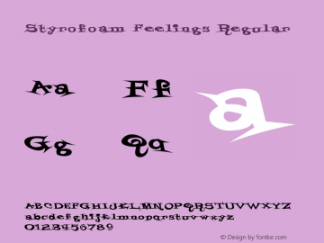 Styrofoam Feelings Regular Macromedia Fontographer 4.1 2/2/98 Font Sample