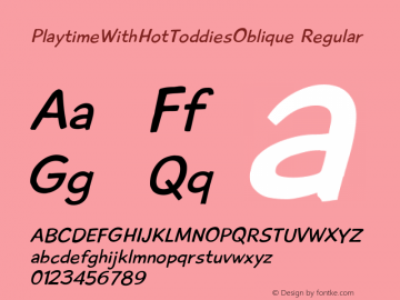 PlaytimeWithHotToddiesOblique Regular 1.0 Font Sample