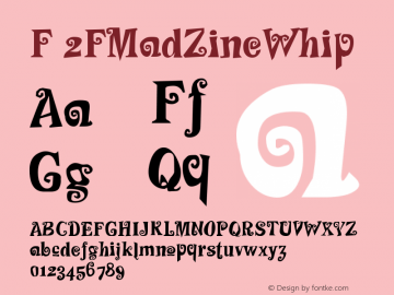 F 2FMadZineWhip Version 1.000 Font Sample