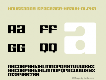 HOUSE3009 Spaceage-Heavy-Alpha Version 001.000 Font Sample