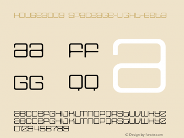 HOUSE3009 Spaceage-Light-Beta Version 001.000 Font Sample