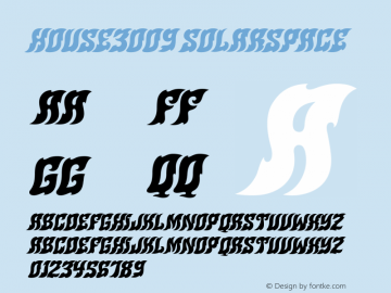 HOUSE3009 Solarspace Version 001.000 Font Sample