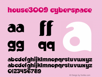 HOUSE3009 Cyberspace Version 001.000 Font Sample