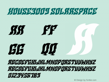 HOUSE3009 Solarspace Version 001.000 Font Sample