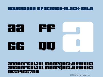 HOUSE3009 Spaceage-Black-Beta Version 001.000 Font Sample