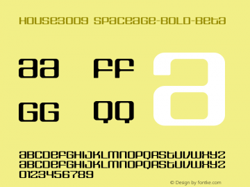 HOUSE3009 Spaceage-Bold-Beta Version 001.000 Font Sample