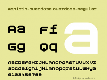 Aspirin-Overdose Overdose-Regular Version 001.000 Font Sample