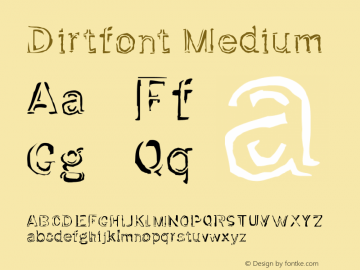 Dirtfont Medium 001.001 Font Sample