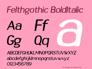 Felthgothic BoldItalic Version 001.000 Font Sample