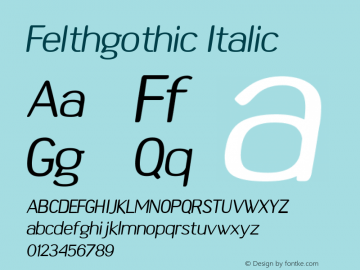Felthgothic Italic Version 001.000 Font Sample
