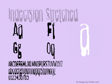Indecision Stretched Version 001.000 Font Sample
