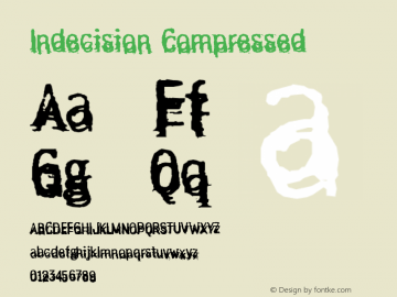 Indecision Compressed Version 001.000 Font Sample