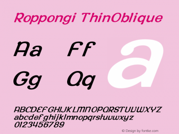Roppongi ThinOblique Version 001.000 Font Sample