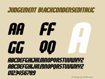 Judgement BlackCondensedItalic Version 001.000 Font Sample
