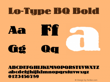 Lo-Type BQ Bold Version 001.000 Font Sample