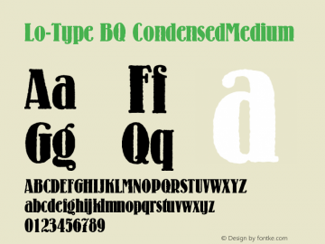 Lo-Type BQ CondensedMedium Version 001.000 Font Sample