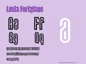 Lusta FortySans Version 001.000 Font Sample