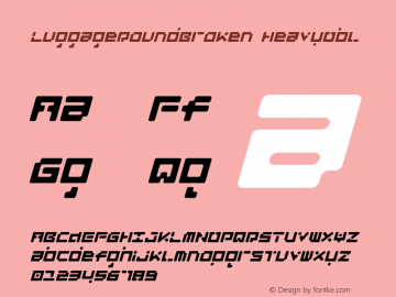 LuggageRoundBroken HeavyObl Version 001.000 Font Sample