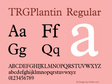 TRGPlantin Regular Version 001.000 Font Sample