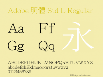 Adobe 明體 Std L Regular Version 6.008;PS 6.001;hotconv 1.0.67;makeotf.lib2.5.33168 Font Sample