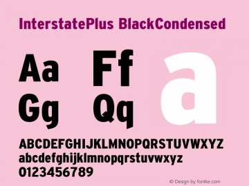 InterstatePlus BlackCondensed Version 001.000 Font Sample