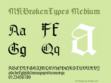 MKBrokenTypes Medium Version 1.0 2006-01-17 Font Sample