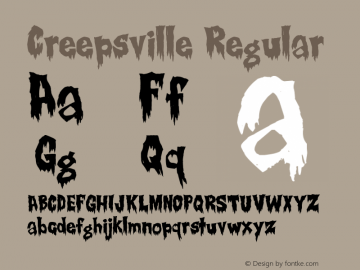 Creepsville Regular Version 1.00 May 31, 2006, initial release Font Sample