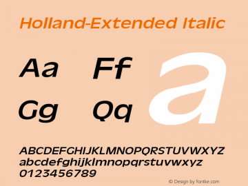 Holland-Extended Italic 1.0 Wed Feb 07 09:10:05 1996 Font Sample