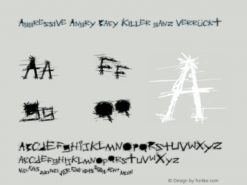 Aggressive Angry Baby Killer ganz verrückt Version 1.00 August 10, 2006, initial release Font Sample