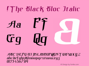 !The Black Bloc Italic Version 1.000 2006 initial release Font Sample