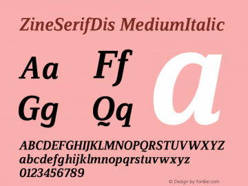 ZineSerifDis MediumItalic Version 004.301 Font Sample