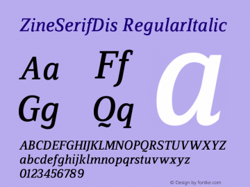 ZineSerifDis RegularItalic Version 004.301 Font Sample