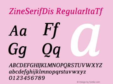 ZineSerifDis RegularItaTf Version 004.301 Font Sample