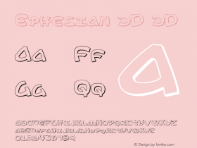 Ephesian 3D 3D Version 1.0; 2007 Font Sample