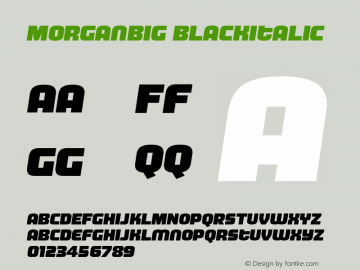 MorganBig BlackItalic Version 002.000 Font Sample