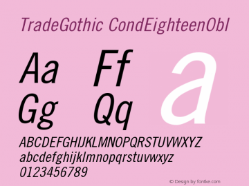 TradeGothic CondEighteenObl Version 001.001 Font Sample