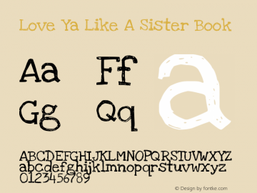 Love Ya Like A Sister Book Version 1.005 2012 Font Sample