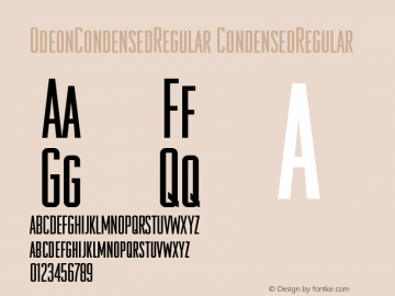 OdeonCondensedRegular CondensedRegular Version 001.001 Font Sample