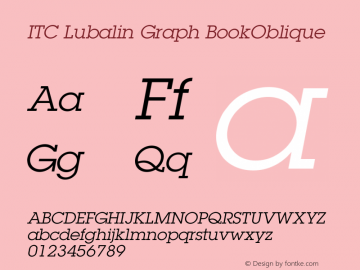 ITC Lubalin Graph BookOblique Version 001.004 Font Sample