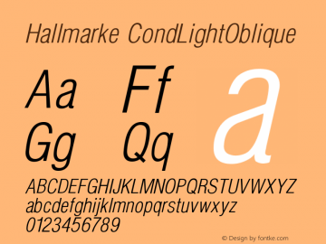 Hallmarke CondLightOblique Version 001.000 Font Sample