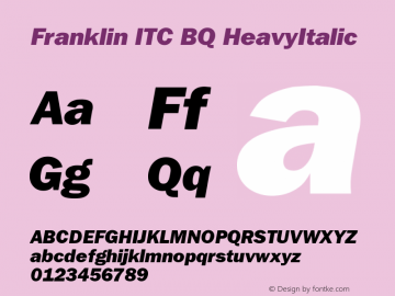 Franklin ITC BQ HeavyItalic Version 001.000 Font Sample