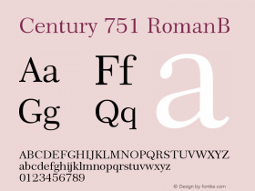 Century 751 RomanB Version 003.001 Font Sample