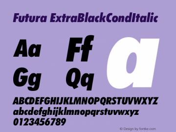 Futura ExtraBlackCondItalic Version 003.001 Font Sample